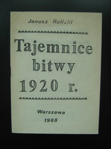 Janusz Rolicki, Tajemnice bitwy 1920 r.