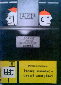Tadeusz Sochacki, Proszę wsiadać- drzwi zamykać!