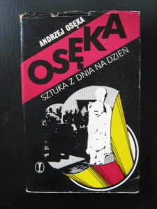 Andrzej Osęka, Sztuka z dnia na dzień