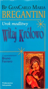 Bregantini, Urok modlitwy Witaj Królowo
