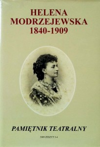 Helena Modrzejewska 1840- 1909 Pamiętnik teatralny