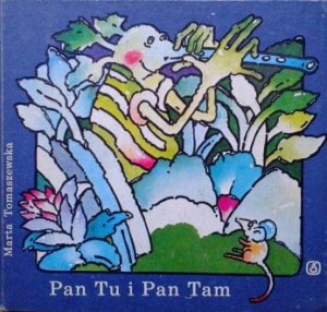 Marta Tomaszewska, Pan Tu i Pan Tam