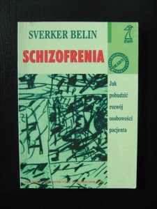 Sverker Belin, Schizofrenia