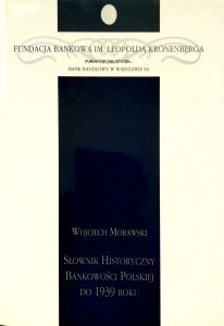 Wojciech Morawski, Słownik historyczny bankowości polskiej do 1939 roku