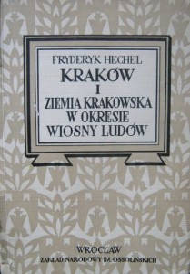Fryderyk Hechel, Kraków i ziemia krakowska w okresie Wiosny Ludów