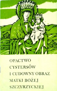 Opactwo Cystersów i cudowny obraz Matki Bożej Szczyrzyckiej