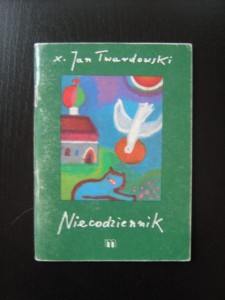 Jan Twardowski, Niecodziennik