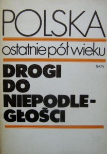 red. A. Łuczak A. Skrzypek, Drogi do niepodległości