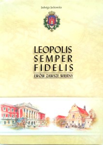 Jadwiga Jackowska, Leopolis Semper Fidelis