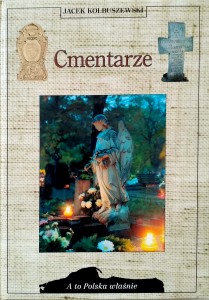 Jacek Kolbuszewski, Cmentarze
