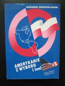 Aleksandra Ziółkowska- Boehm, Amerykanie z wyboru i inni
