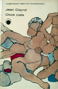 Jean Cayrol, Obce ciała