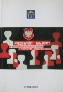 red. Marek Białokur, Przewrót Majowy w historiografii i dydaktyce historii z perspektywy osiemdziesięciolecia