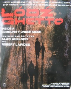 red. Alan Adelson Robert Lapides, Łódź ghetto Inside a community under siege