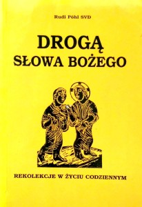 Rudi Pohl, Drogą Słowa Bożego
