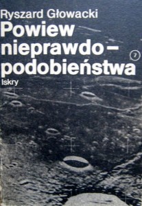 Ryszard Głowacki, Powiew nieprawdopodobieństwa