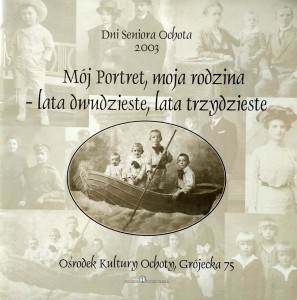 Mój Portret moja rodzina lata dwudzieste lata trzydzieste Ochota
