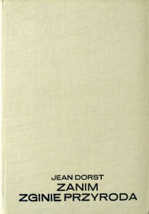 Jean Dorst, Zanim zginie przyroda