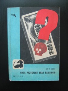 Joe Alex, Gdzie przykazań brak dziesięciu wyd. Czytelnik