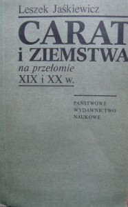 Leszek Jaśkiewicz, Carat i ziemstwa na przełomie XIX i XX w.