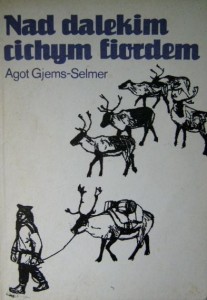 Agot Gjems- Selmer, Nad dalekim cichym fiordem