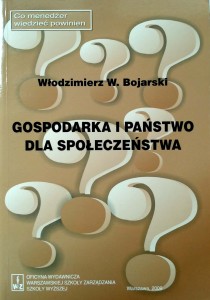 Włodzimierz Bojarski, Gospodarka i państwo dla społeczeństwa