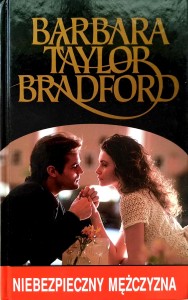 Barbara Taylor Bradford, Niebezpieczny mężczyzna