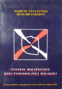 Mariusz Gulczyński Ryszard Zaradny, System polityczny Rzeczypospolitej Polskiej