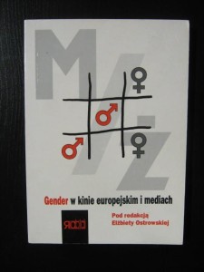 red. Elżbieta Ostrowska, Gender w kinie europejskim i mediach