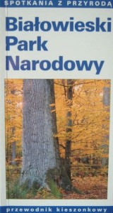 Czesław Okołów Grzegorz Okołów, Białowieski Park Narodowy