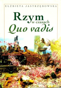 Elżbieta Jastrzębowska, Rzym w czasach Quo vadis