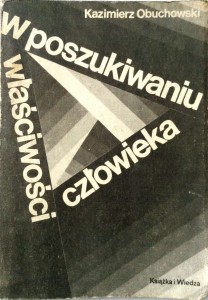 Kazimierz Obuchowski, W poszukiwaniu właściwości człowieka