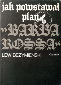 Lew Bezymienski, Jak powstawał plan Barbarossa