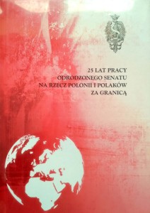 25 lat pracy odrodzonego Senatu na rzecz Polonii i Polaków za granicą