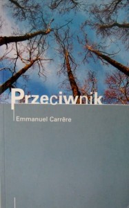 Emmanuel Carrere, Przeciwnik