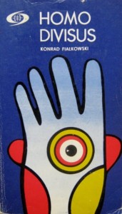 Konrad Fiałkowski, Homo Divisus