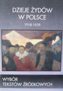 Rafał Żebrowski, Dzieje Żydów w Polsce 1918-1939 Wybór tekstów źródłowych