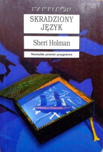 Sheri Holman, Skradziony język