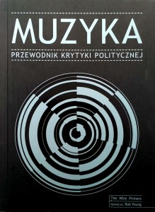 Rob Young, Muzyka Przewodnik Krytyki Politycznej