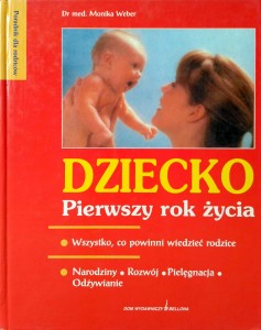 Monika Weber, Dziecko Pierwszy rok życia