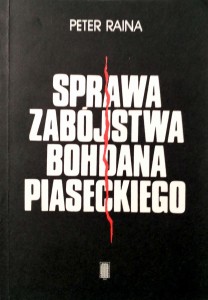 Peter Raina, Sprawa zabójstwa Bohdana Piaseckiego