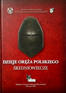 Zbigniew Grabowski Paweł Przeździecki, Dzieje Oręża Polskiego Średniowiecze