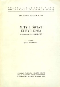 Jerzy Mańkowski, Mity i świat Eurypidesa