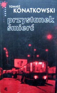 Tomasz Konatkowski, Przystanek śmierć AUTOGRAF