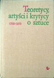 Teoretycy artyści i krytycy o sztuce 1700- 1870