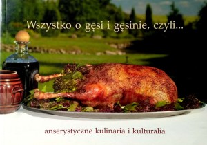 Gigilewicz Ziejewska, Wszystko o gęsi i gęsinie