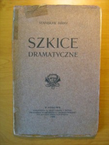 Stanisław Birmy, Szkice dramatyczne
