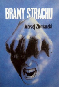 Andrzej Ziemiański, Bramy strachu