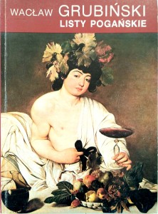 Wacław Grubiński, Listy pogańskie
