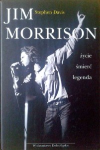 Stephen Davis, Jim Morrison życie śmierć legenda